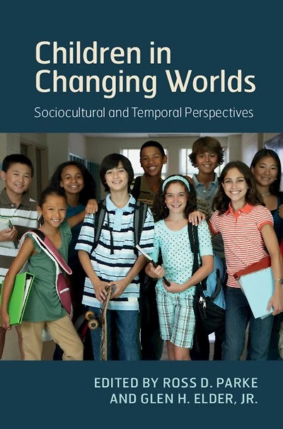 Children Changing Worlds: Sociocultural and Temporal Perspectives