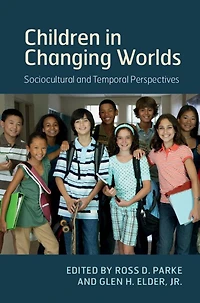 Children Changing Worlds: Sociocultural and Temporal Perspectives