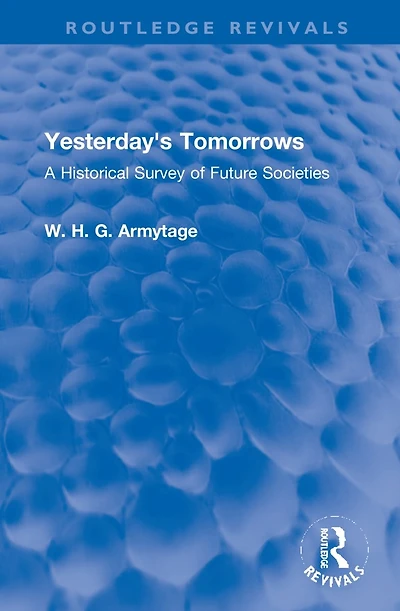 Yesterday's Tomorrows: A Historical Survey of Future Societies