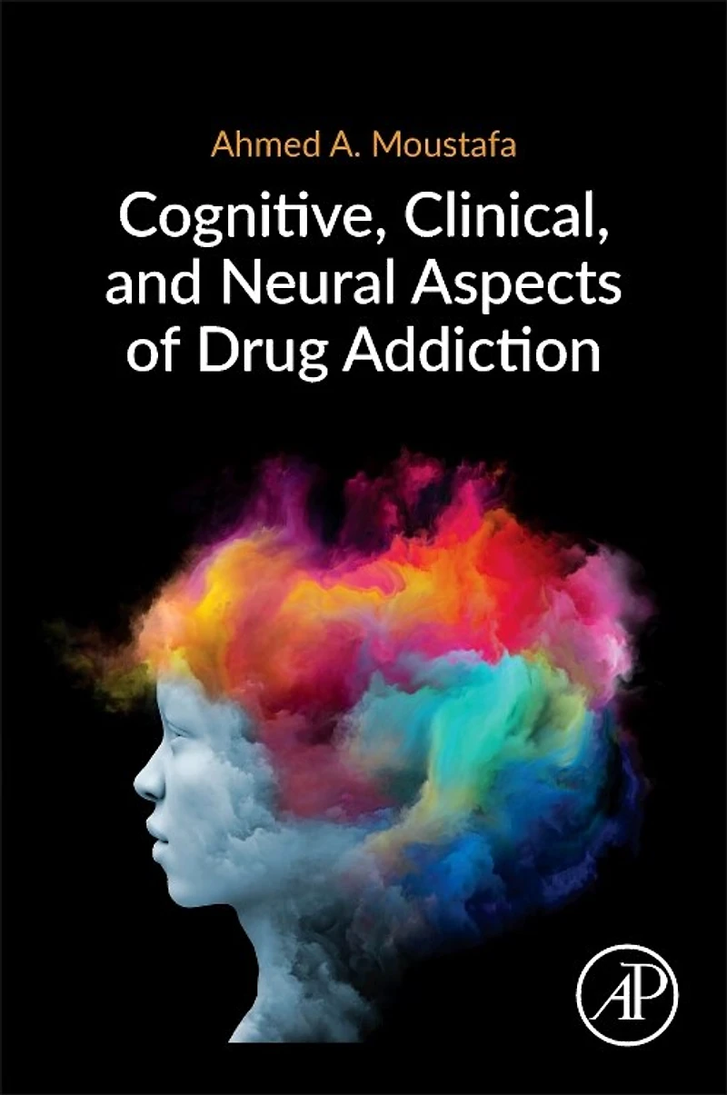 Cognitive, Clinical, And Neural Aspects Of Drug Addiction