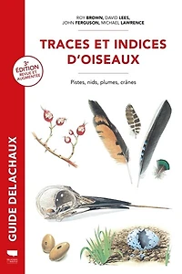 Traces et indices d'oiseaux: pistes, nids, plumes, crânes