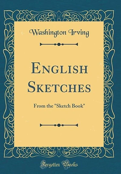 English Sketches: From the Sketch Book (Classic Reprint)