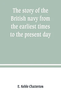the story of British navy from earliest times to present day