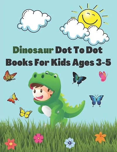 Dinosaur Dot To Dot Books For Kids Ages 3-5: Connect the Dots and Coloring Book of Dinosaurs: A Fun Kids Workbook Game For Learning and Coloring, Dinosaur Activity Book ( Great Gift for Boys & Girls)