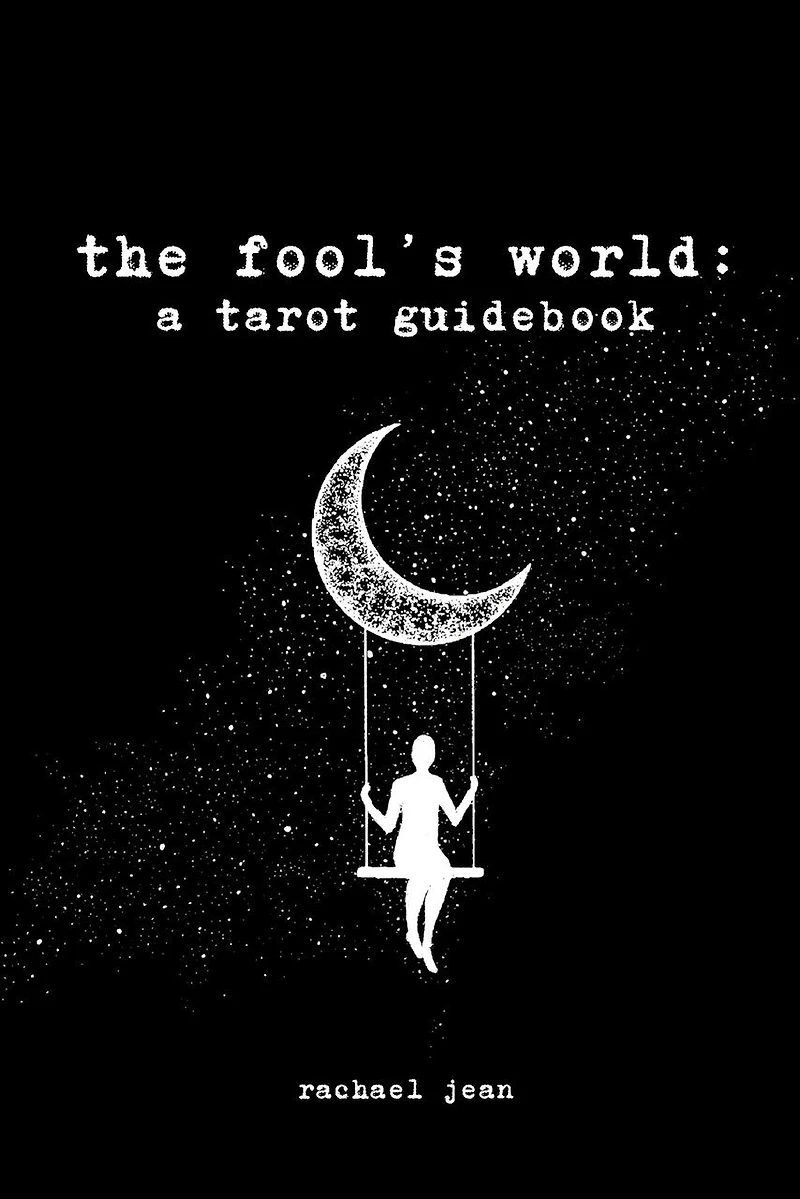 The fool's world: a tarot guidebook