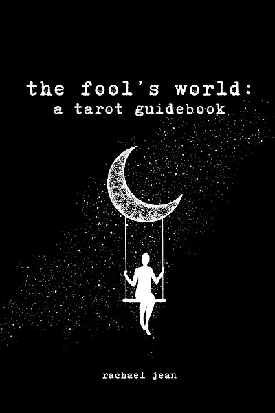The fool's world: a tarot guidebook
