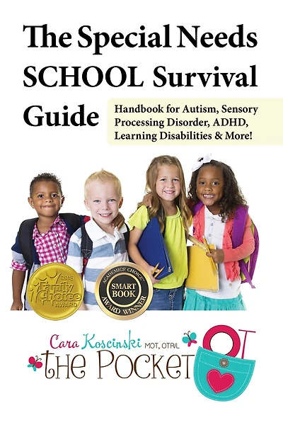 The Special Needs School Survival Guide: Handbook For Autism, Sensory Processing Disorder, Adhd, Learning Disabilities & More!