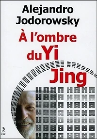 A l'ombre du Yi jing: poésophie