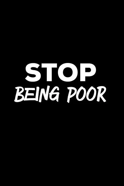 Stop Being Poor: Person Expense Tracker with Humor of being on a budget and not rich