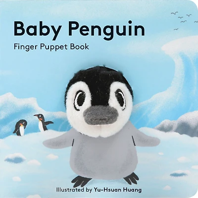 Baby Penguin: Finger Puppet Book: (finger Puppet Book For Toddlers And Babies, Baby Books For First Year, Animal Finger Puppets)