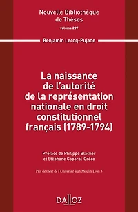 La naissance de l'autorité de la représentation nationale en droit constitutionnel français (1789-1794)