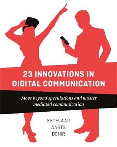 23 Innovations In Digital Communication: Move Beyond Speculations And Master Mediated Communication