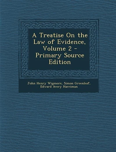 A Treatise On the Law of Evidence, Volume 2 - Primary Source Edition