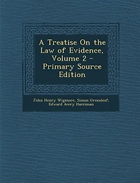 A Treatise On the Law of Evidence, Volume 2 - Primary Source Edition
