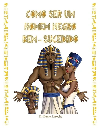 Como Ser Um Homen Negro Bem - Sucedido