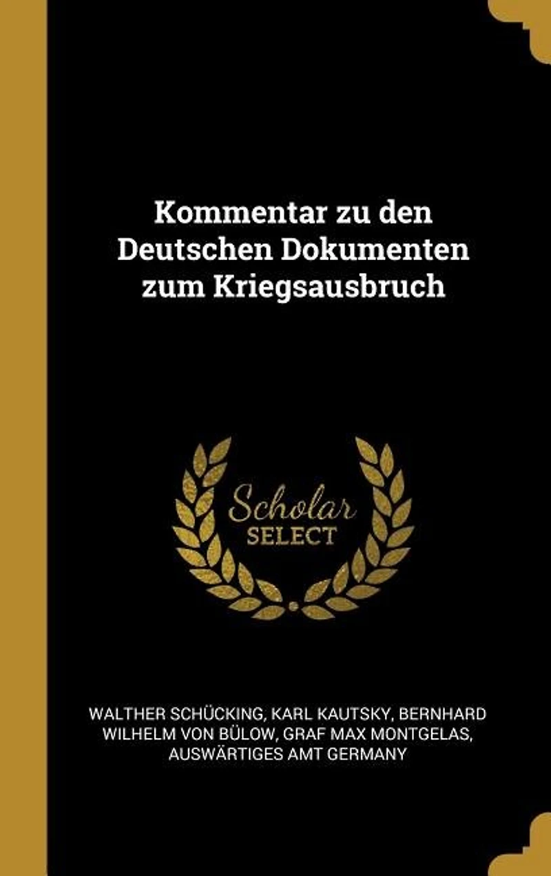 Kommentar zu den Deutschen Dokumenten zum Kriegsausbruch