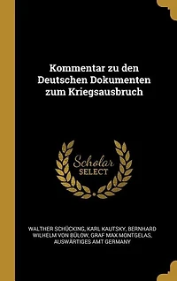 Kommentar zu den Deutschen Dokumenten zum Kriegsausbruch
