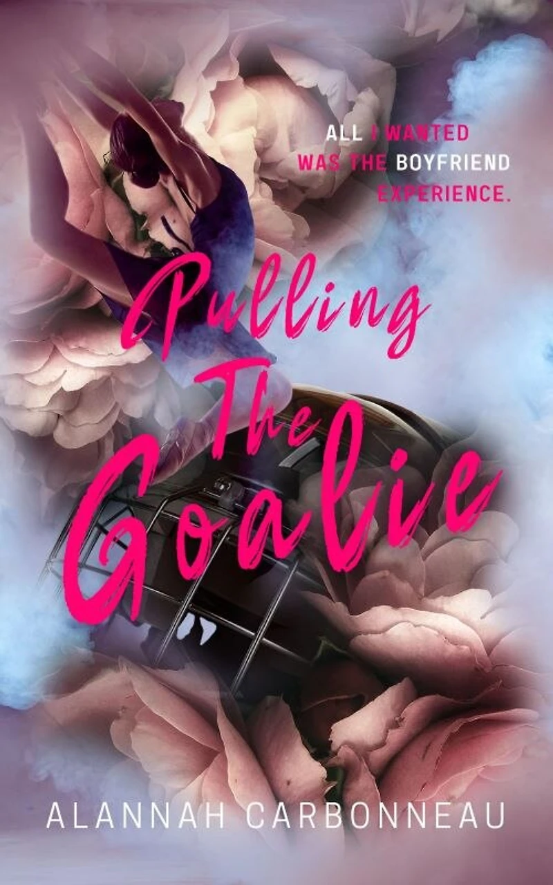 Pulling The Goalie: A Fake Dating Hockey Romance