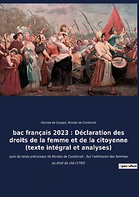 bac français 2023: Déclaration des droits de la femme et de la citoyenne (texte intégral): L'appel audacieux à l'égalité des sexes