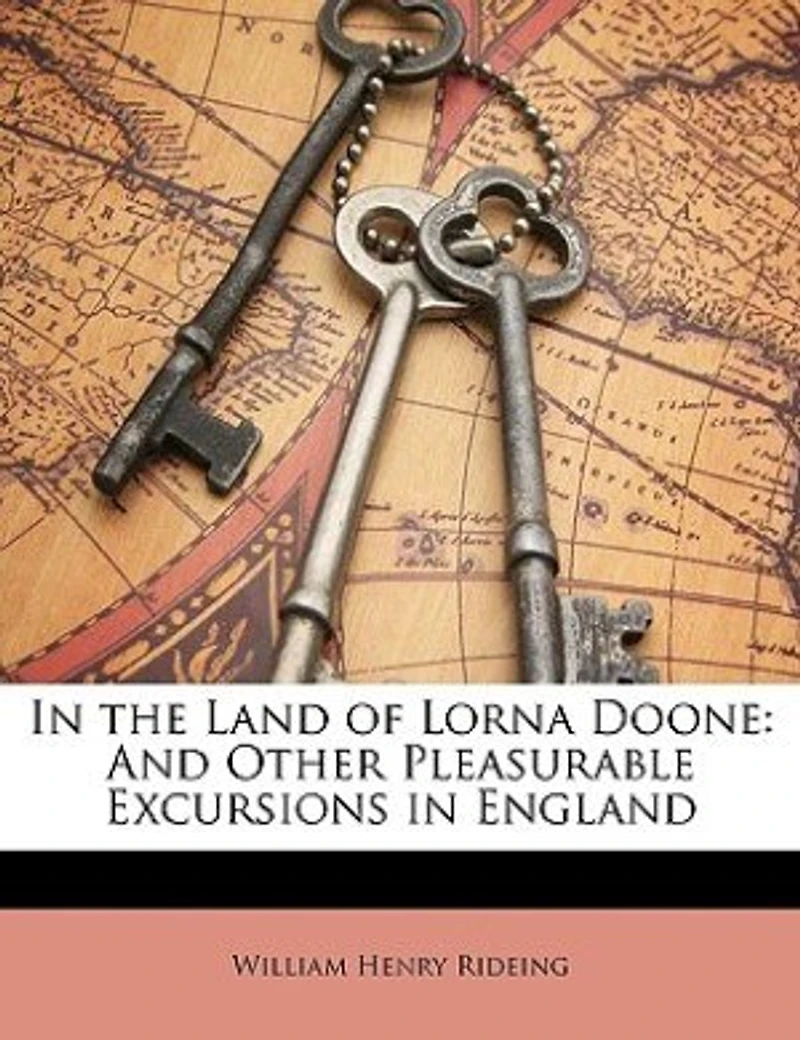 the Land of Lorna Doone: And Other Pleasurable Excursions England (Classic Reprint)