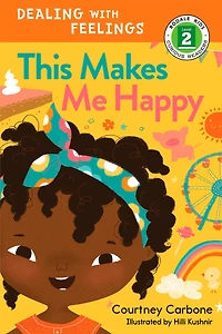 This Makes Me Happy: Dealing With Feelings