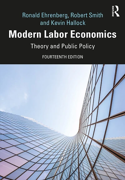 Modern Labor Economics: Theory and Public Policy