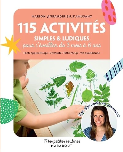 115 activités simples & ludiques pour s'éveiller de 3 mois à 6 ans: multi-apprentissage, créativité, 100 % récup', vie quotidienne