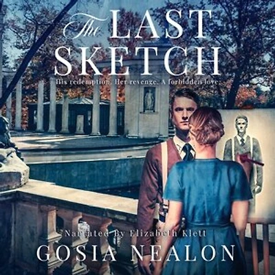 The Last Sketch: A World War Ii Novel Set In Warsaw And Montauk