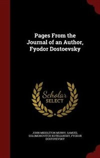 Pages From the Journal of an Author, Fyodor Dostoevsky