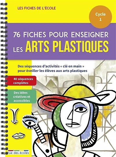 76 fiches pour enseigner les arts plastiques, cycle 1: un matériel pédagogique prêt à l'emploi