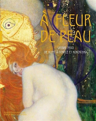 A fleur de peau: Vienne 1900, de Klimt à Schiele et Kokoschka