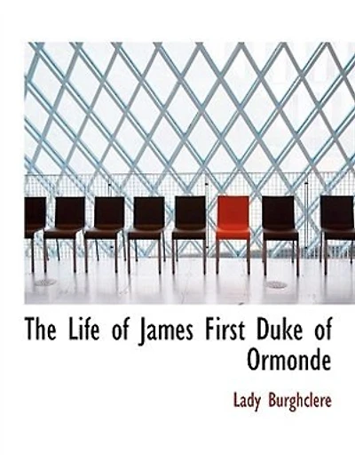 The Life of James, First Duke Ormonde, Vol. 2 2: 1610-1688 (Classic Reprint)