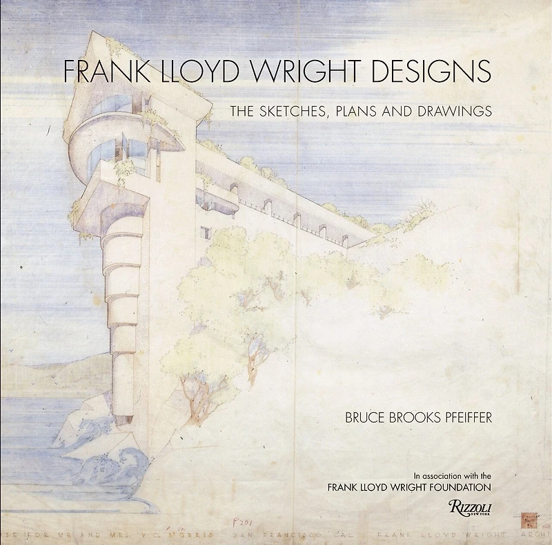 Frank Lloyd Wright Designs: The Sketches, Plans, And Drawings