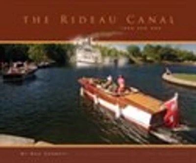 The Rideau Canal: Then & Now