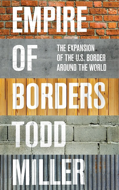 Empire of Borders: the Expansion US Border Around World
