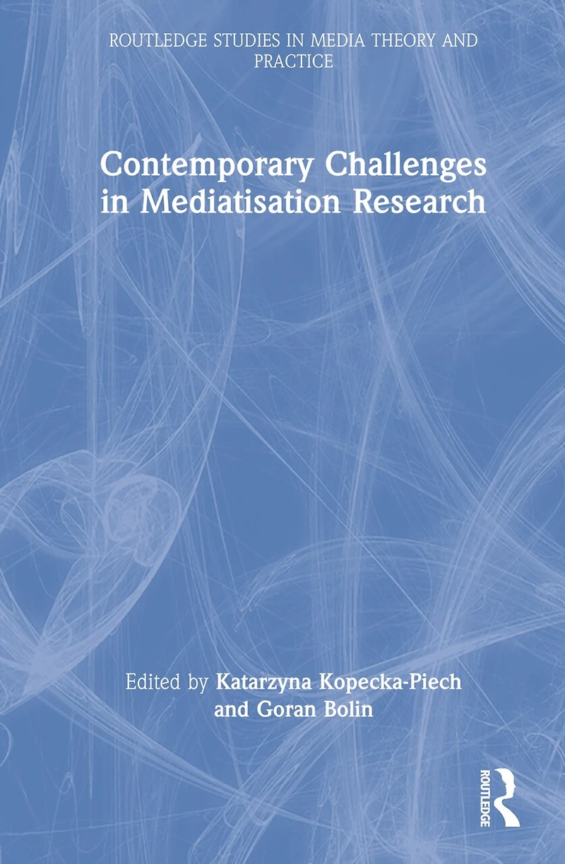 Contemporary Challenges Mediatisation Research