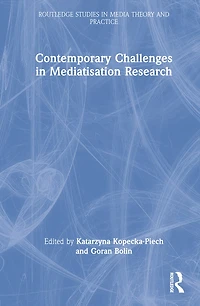 Contemporary Challenges Mediatisation Research