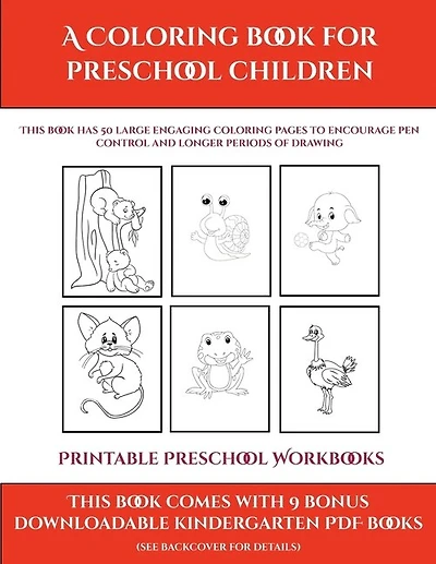 Printable Preschool Workbooks (a Coloring Book For Preschool Children): This Book Has 50 Extra-large Pictures With Thick Lines To Promote Error Free Coloring To Increase C