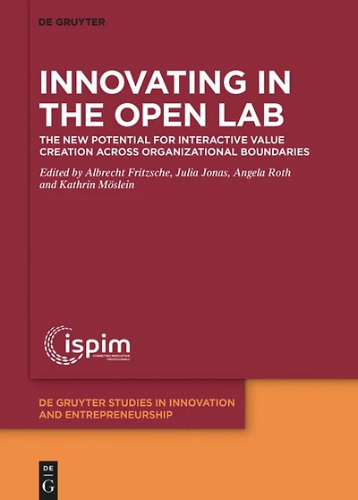 Innovating in the Open Lab: The new potential for interactive value creation across organizational boundaries