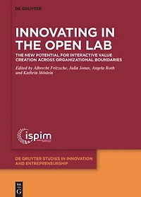 Innovating in the Open Lab: The new potential for interactive value creation across organizational boundaries