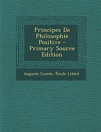 Principes De Philosophie Positive - Primary Source Edition