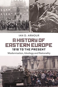 A History Of Eastern Europe 1918 To The Present: Modernisation