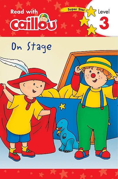 Caillou: On Stage - Read With Caillou, Level 3
