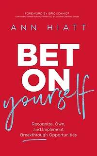 Bet On Yourself: Recognize, Own