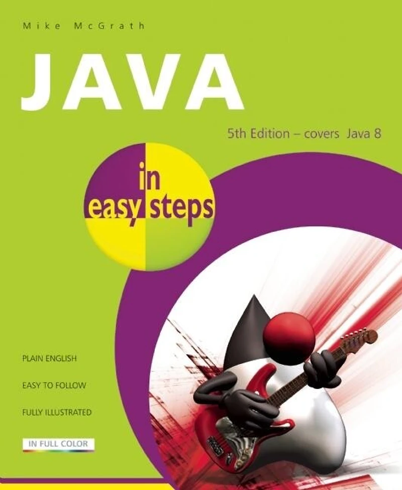 Java Easy Steps: Covers 8