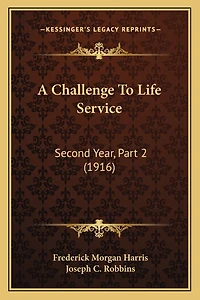 A Challenge To Life Service: Second Year, Part 2 (1916)