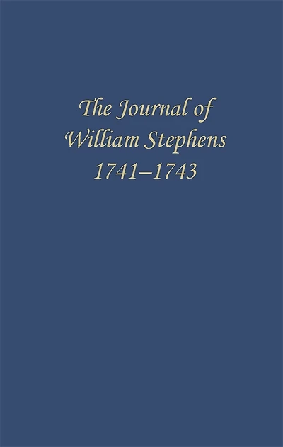 The Journal of William Stephens, 1741—1743