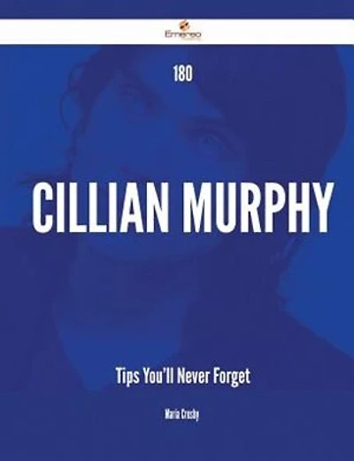 180 Cillian Murphy Tips You'll Never Forget