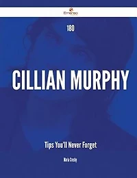 180 Cillian Murphy Tips You'll Never Forget