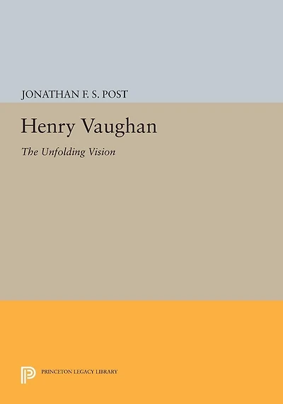 Henry Vaughan: The Unfolding Vision